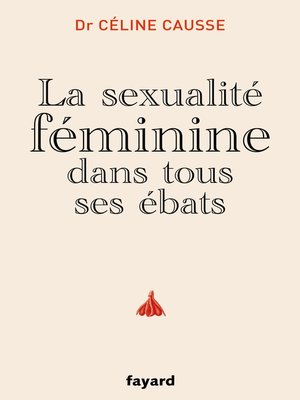 cover image of La sexualité féminine dans tous ses ébats